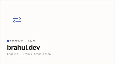 brahui.dev — A community effort to bring the Brahui language online. I built an English–Brahui corpus from scratch and fine-tuned Meta's NLLB-200 model to translate between the two.