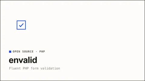envalid — A framework-agnostic, fluent server-side form validation package for PHP.
