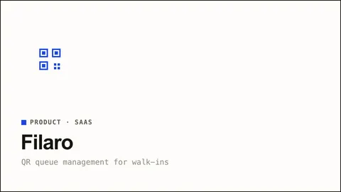 Filaro — A queue-management SaaS for walk-in businesses. Customers scan a QR code, wait wherever they like, and get a nudge when it's their turn — no app to download.