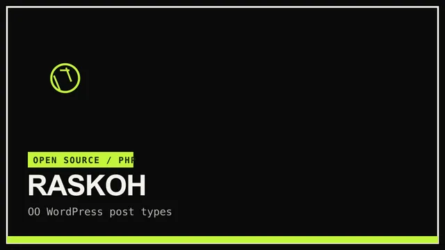 Raskoh — An object-oriented way to interact with WordPress custom post types and taxonomies.